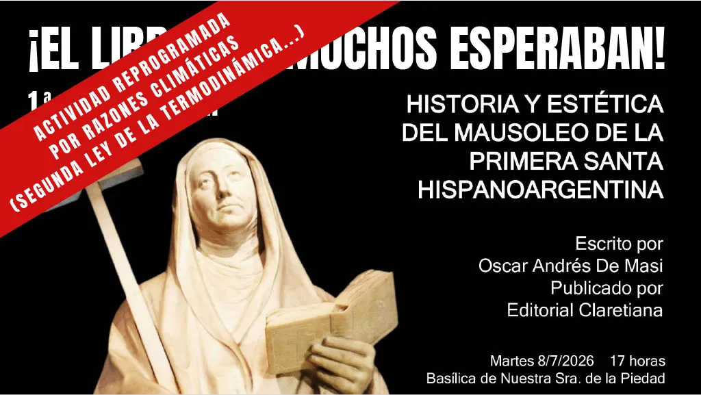 Suspensión de actividad hasta que mejore la temperatura |  Presentación del libro Historia y Estética del Mausoleo de la Primera Santa Hispanoargentina